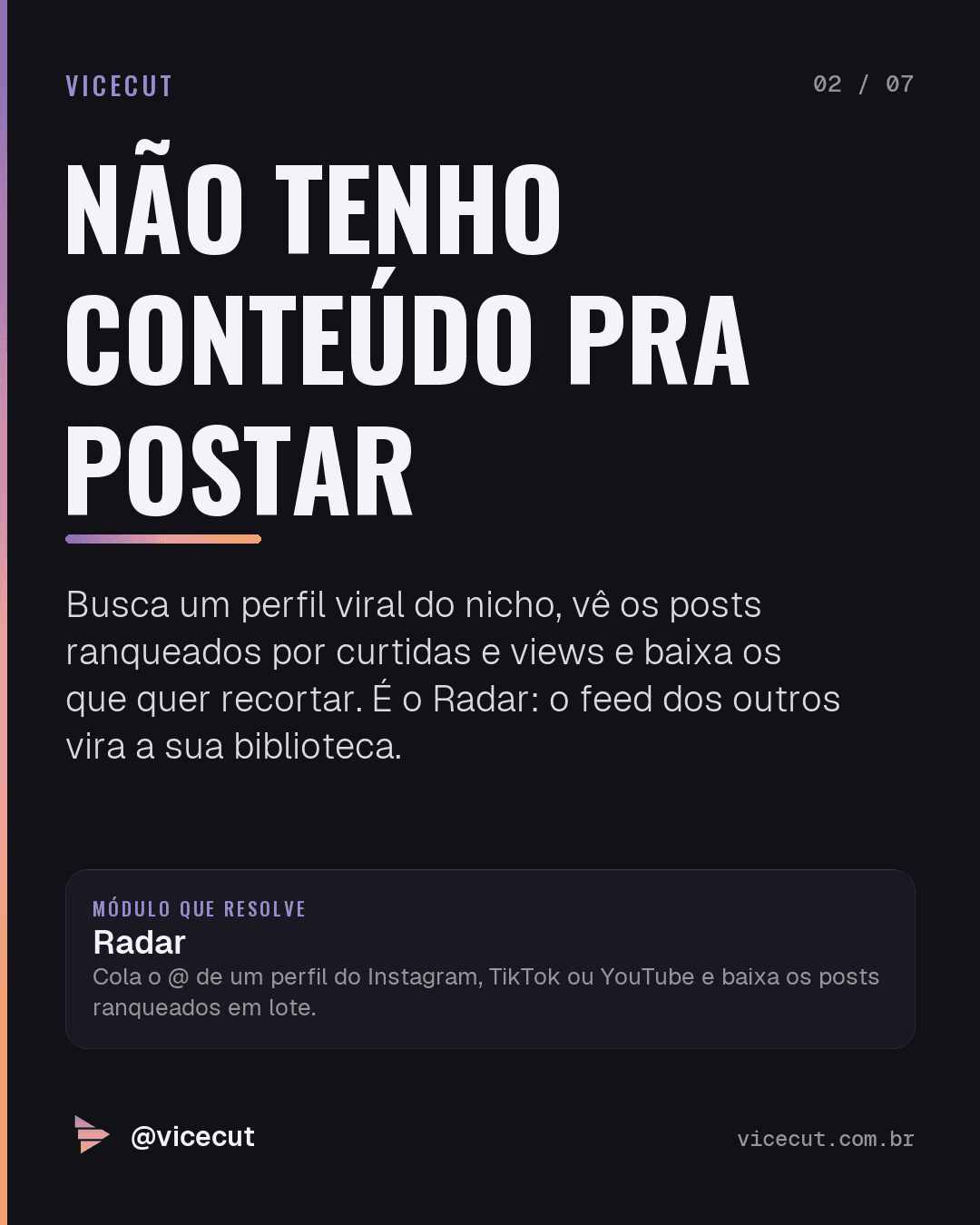 Slide da marca ViceCut explicando o fluxo de buscar posts em alta e montar cortes